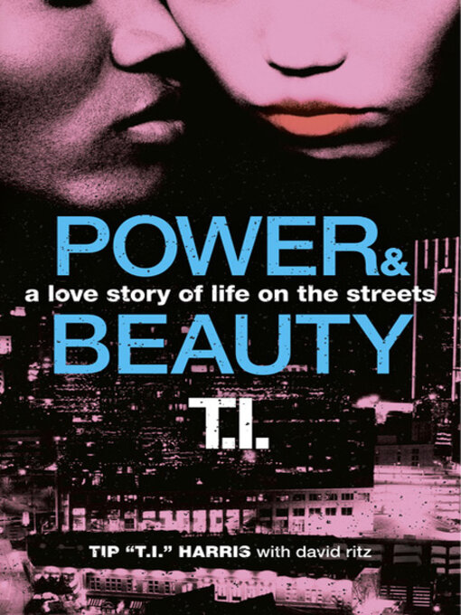Title details for Power & Beauty by Tip 'T.I.' Harris - Wait list